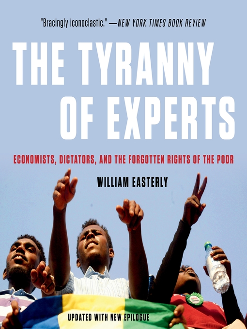 Title details for The Tyranny of Experts by William Easterly - Wait list